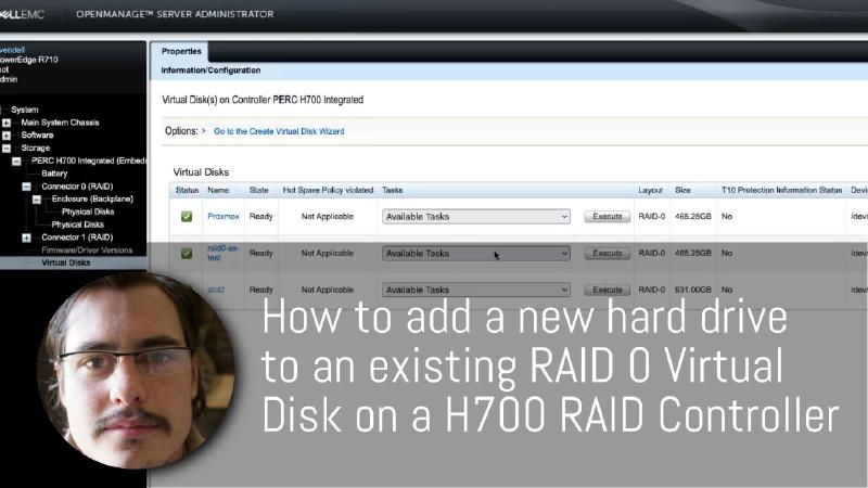 Featured image of post How to add a new hard drive to an existing RAID 0 Virtual Disk on a H700 RAID Controller