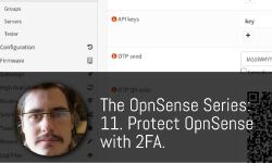 Featured image of post Protect OpnSense with 2FA