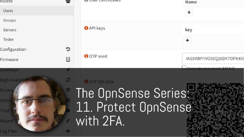 Featured image of post Protect OpnSense with 2FA